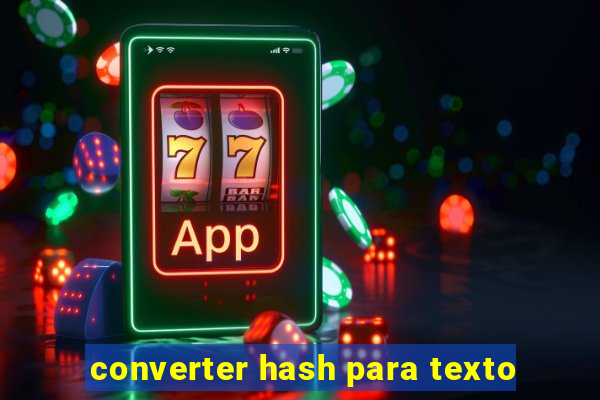 converter hash para texto